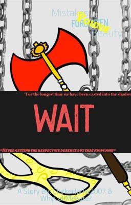 Wait [on long Hiatus]