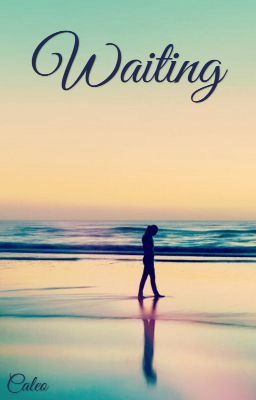 ||Waiting|| a Caleo one shot