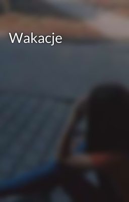 Wakacje 