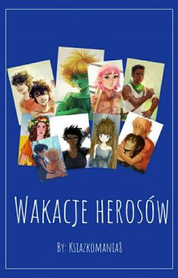 ❝Wakacje herosów❞ | Dwoje wybranych | tom 2 