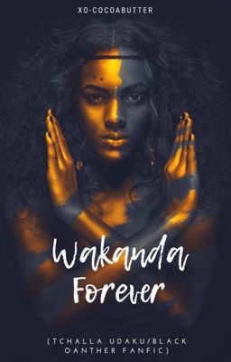 Wakanda Forever (T'Challa Udaku/Black Panther)