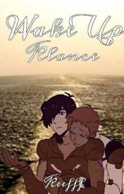 Wake Up // Klance