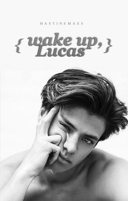 Wake Up, Lucas