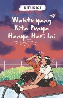 Waktu yang Kita Punya Hanya Hari ini