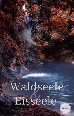 Waldseele & Eisseele