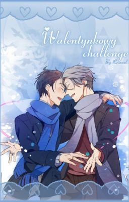 Walentynkowy challenge~