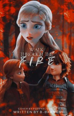 Walk Through The Fire ➵ Hiccup Haddock ¹