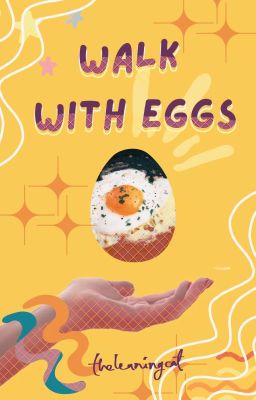 Walk with Eggs