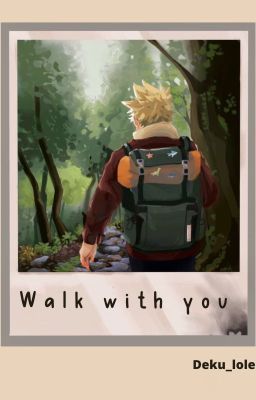 Walk with you ~ [KATSUDEKU]