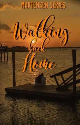 Walking back Home (Martensen Series #2) 