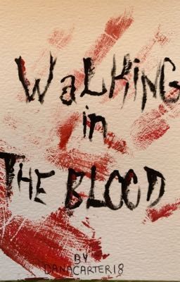 Walking in the blood