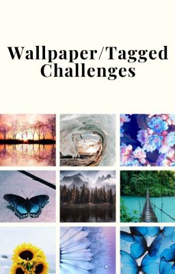 Wallpaper/ Tagged Challenges