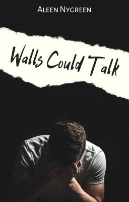 Walls Could Talk