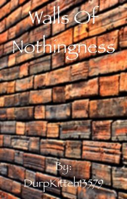 Walls of Nothingness