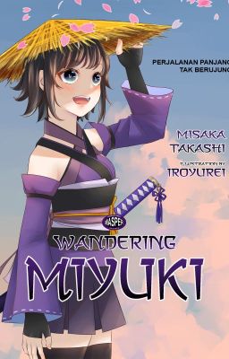 Wandering Miyuki [Telah Terbit]