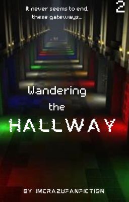 Wandering the Hallway (Book 2 of Twisted Fate AU)