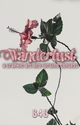 Wanderlust- graphic art and writing contest