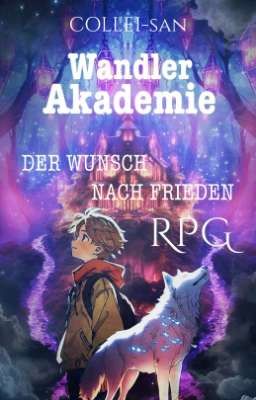 Wandler Akademie: Der Wunsch nach Frieden [RPG]