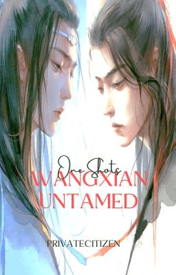 WangXian Untamed - One Shots