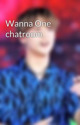 Wanna One chatroom