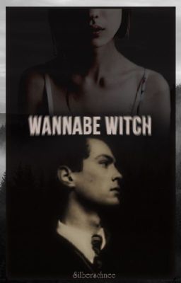 Wannabe Witch (Tom Riddle FF) #Wattys2017