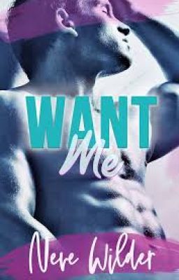 Want Me