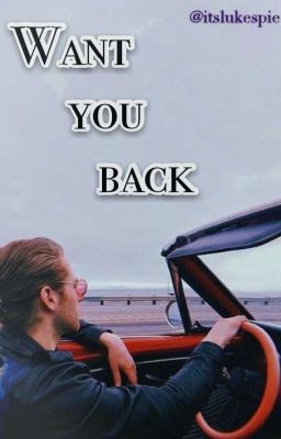 Want You Back // L.H. [zakończone] 