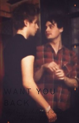 ~ want you back : muke clemmings ~ 