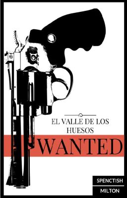 WANTED - El valle de los huesos