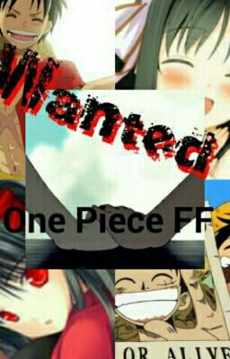 Wanted!~One Piece FF (Luffy x OC)