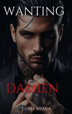 Wanting Damien 18+ Sneak peek