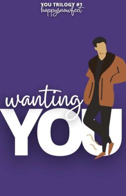 Wanting You (You Trilogy #1) - ONGOING