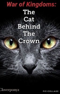 War of Kingdoms~ The Cat Behind the Crown #1