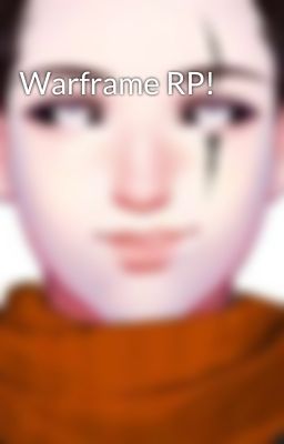 Warframe RP! 