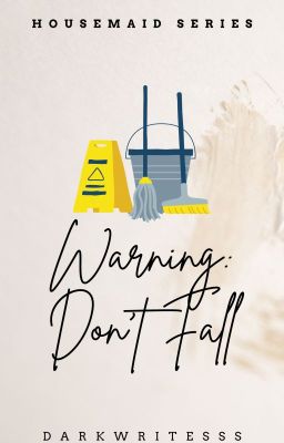 Warning: Don't Fall (Housemaid Series)