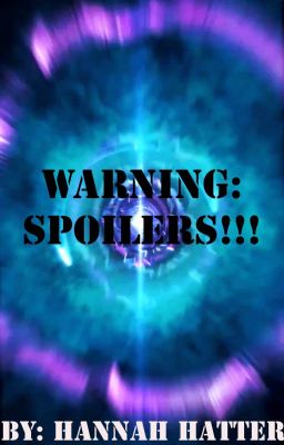 WARNING: SPOILERS!!! ~A Watty's 2019 Submission!