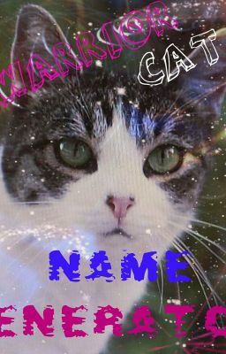 WARRIOR CAT NAME GENERATOR