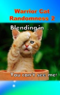 Warrior Cat Randomness #2