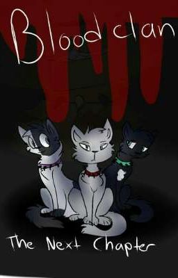 Warrior Cats- Blood Clan The Next Chapter (tłumaczenie)