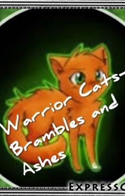 Warrior cats- Brambles and Ashes