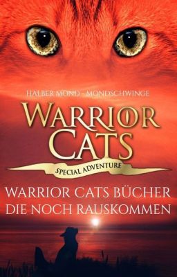 Warrior Cats Bücher die (hoffentlich) noch rauskommen