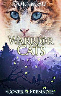 Warrior Cats- Cover & Premades™