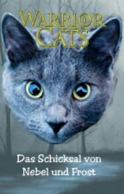 Warrior Cats - Das Schicksal von Nebel und Frost