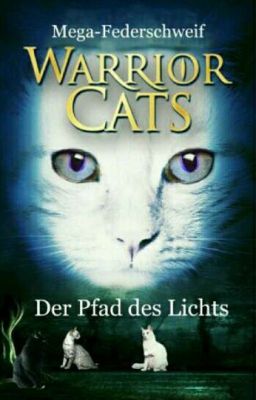 Warrior Cats:Der Pfad des Lichts