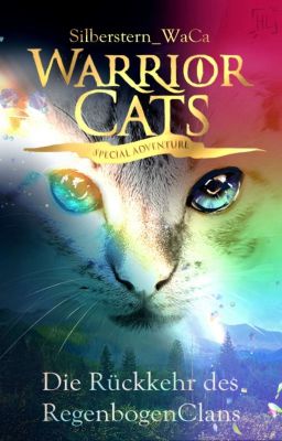 Warrior Cats -Die Rückkehr des RegenbogenClans