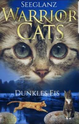 Warrior Cats- Dunkles Eis