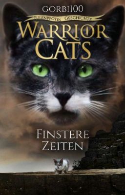 Warrior Cats - Eulenpfotes Geschichte 4 ~ Finstere Zeiten