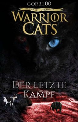 Warrior Cats - Eulenpfotes Geschichte 6 - Der letzte Kampf