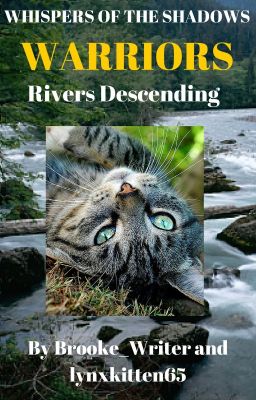 Warrior Cats Fanfiction: Whispers of the Shadows Book 1 Rivers Descending