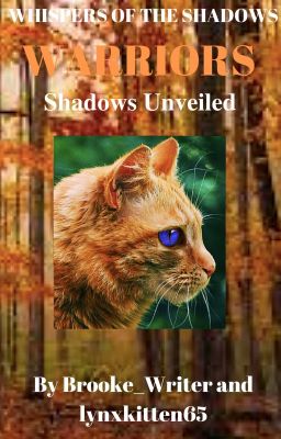 Warrior Cats Fanfiction: Whispers of the Shadows Book 3 Shadows Unveiled 